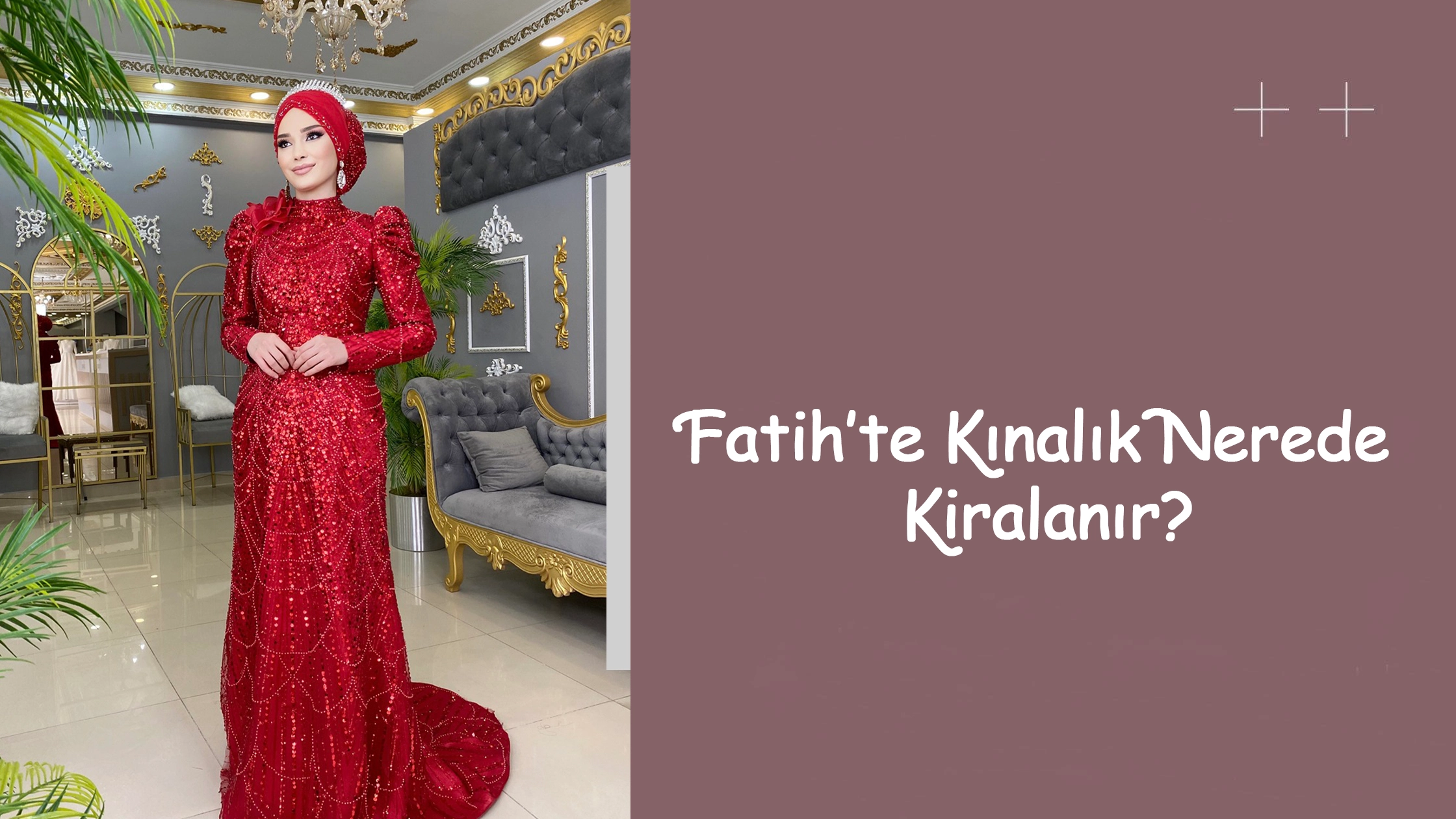 Fatih’te Kınalık Nerede Kiralanır?