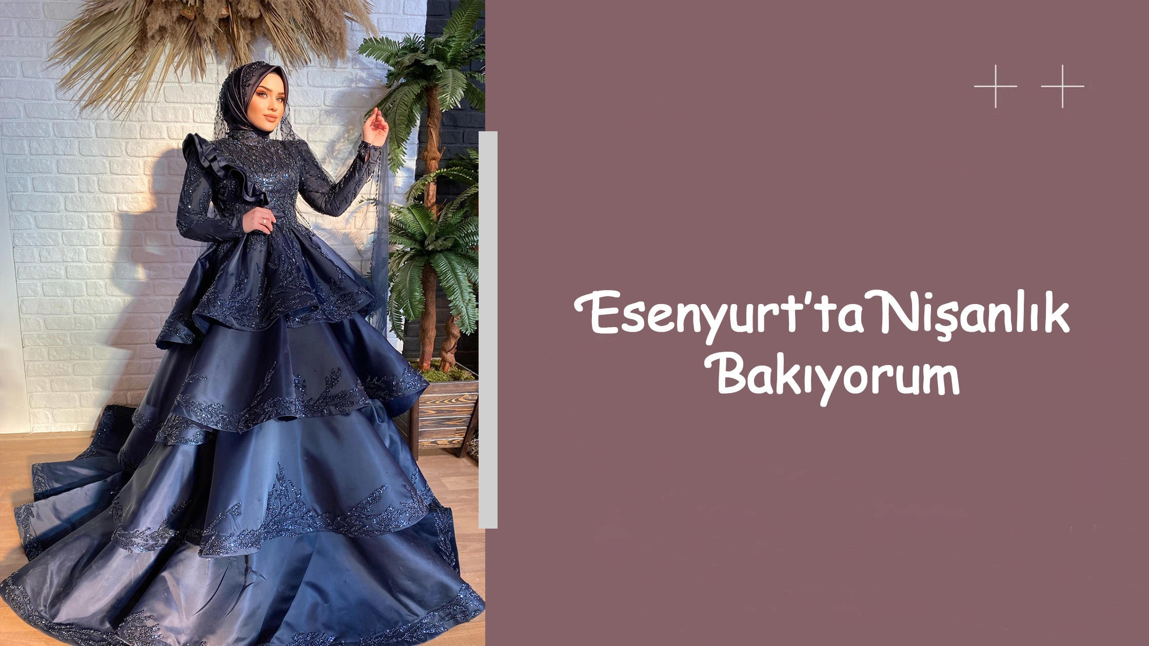 Esenyurt’ta Nişanlık Bakıyorum