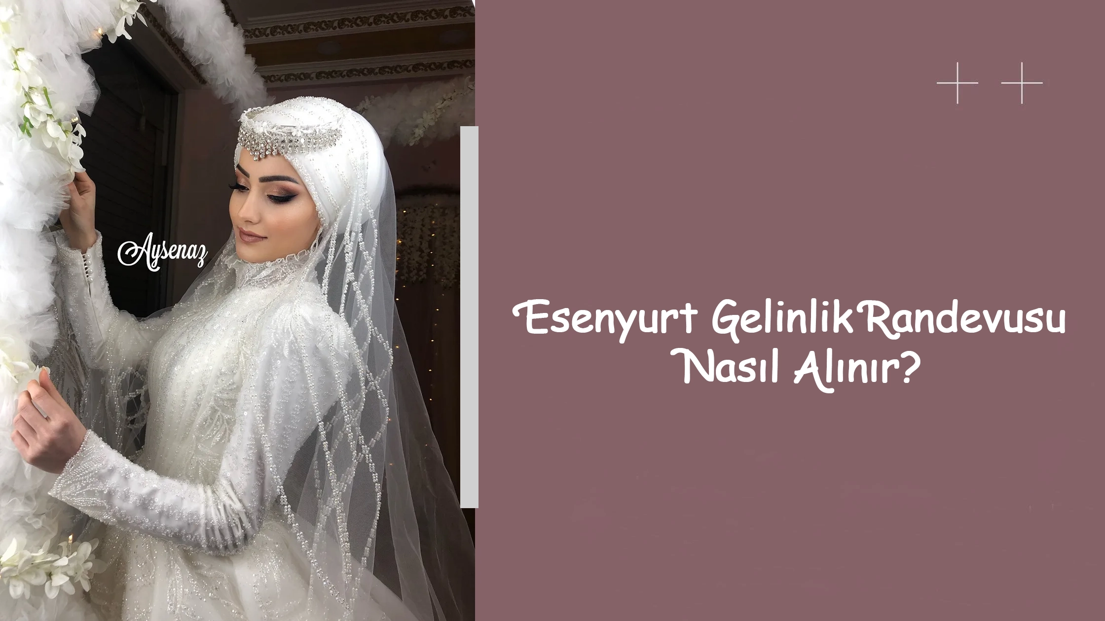 Esenyurt Gelinlik Randevusu Nasıl Alınır?