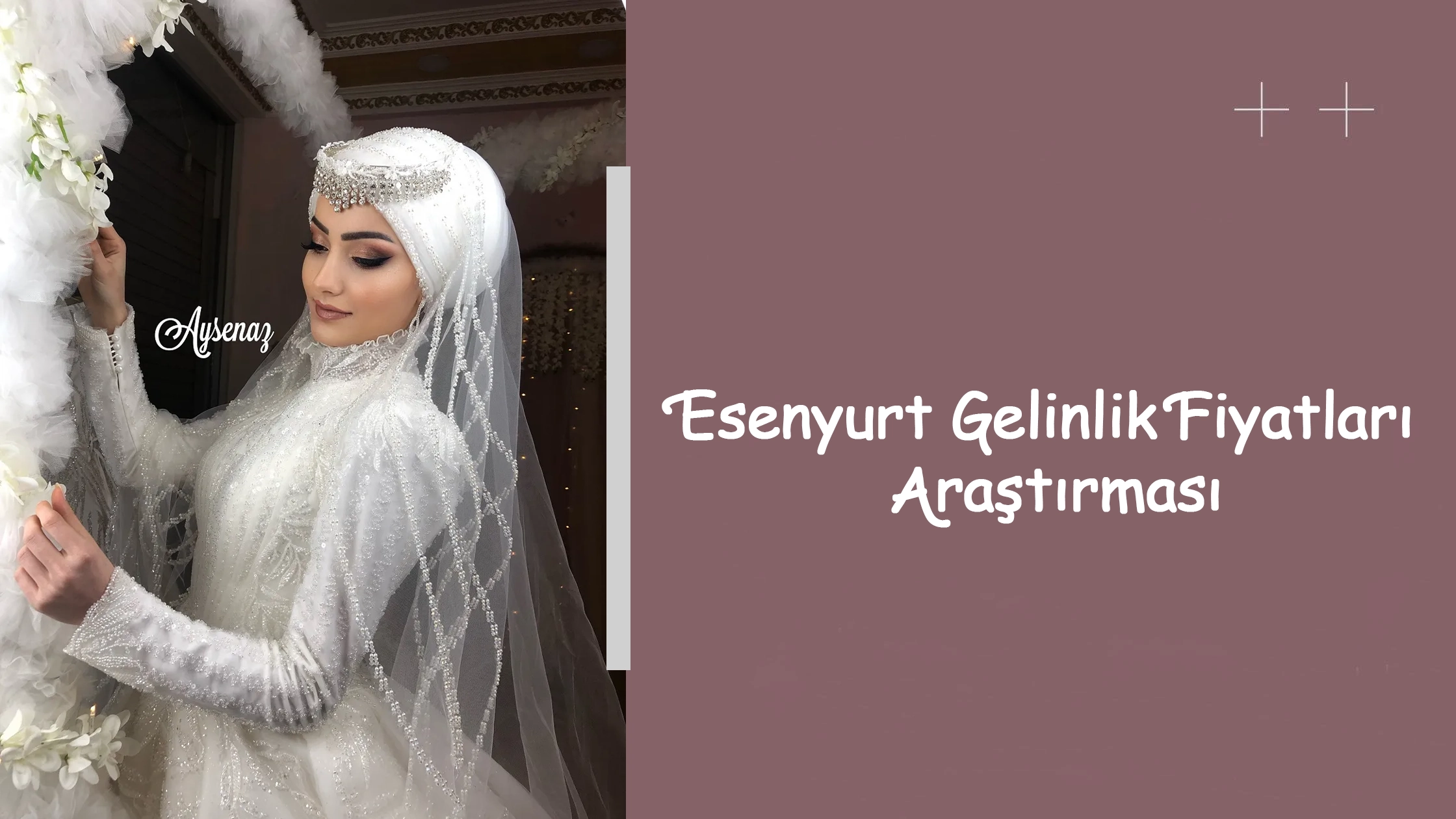 Esenyurt Gelinlik Fiyatları Araştırması