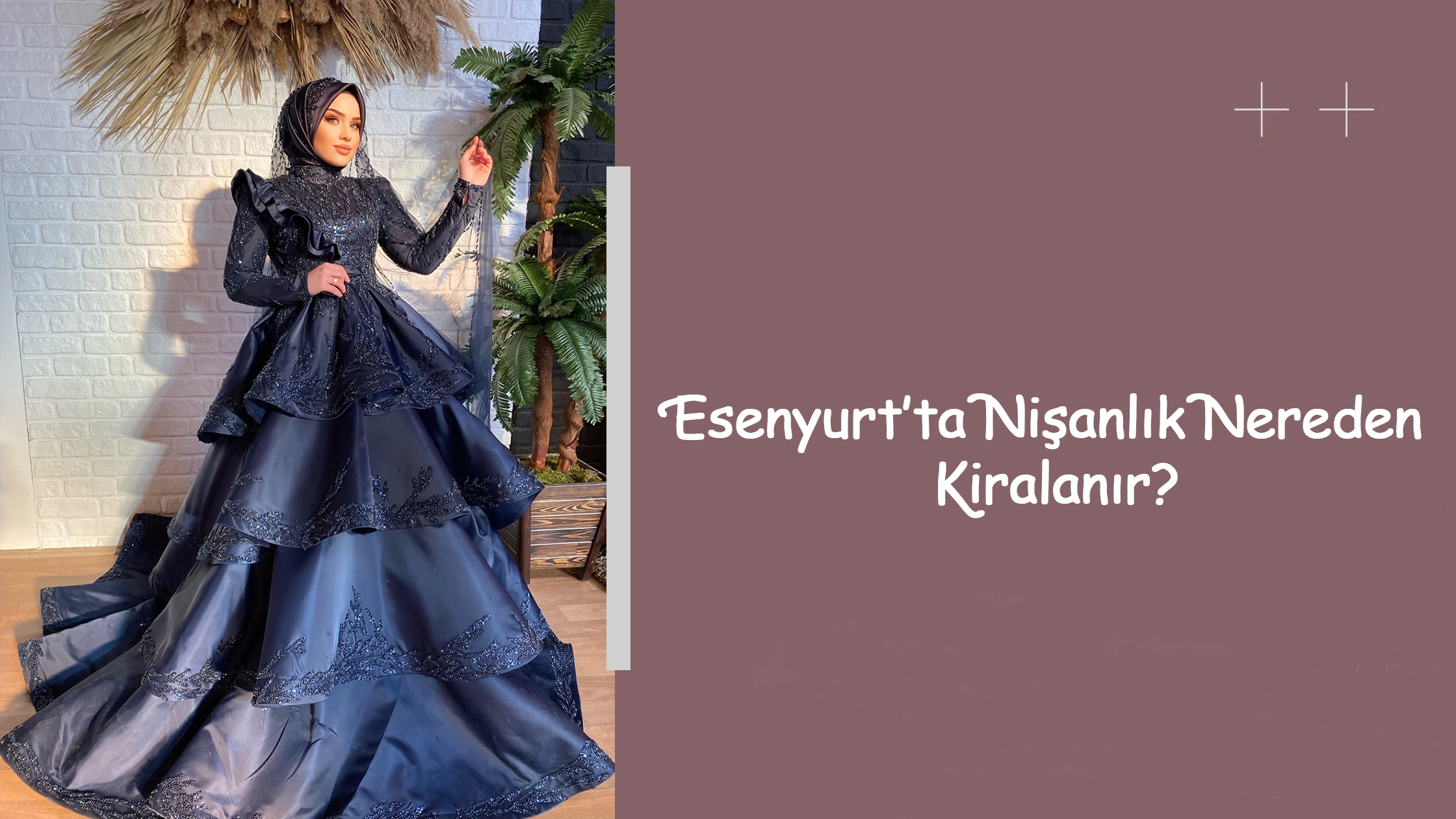 Esenyurt’ta Nişanlık Nereden Kiralanır?