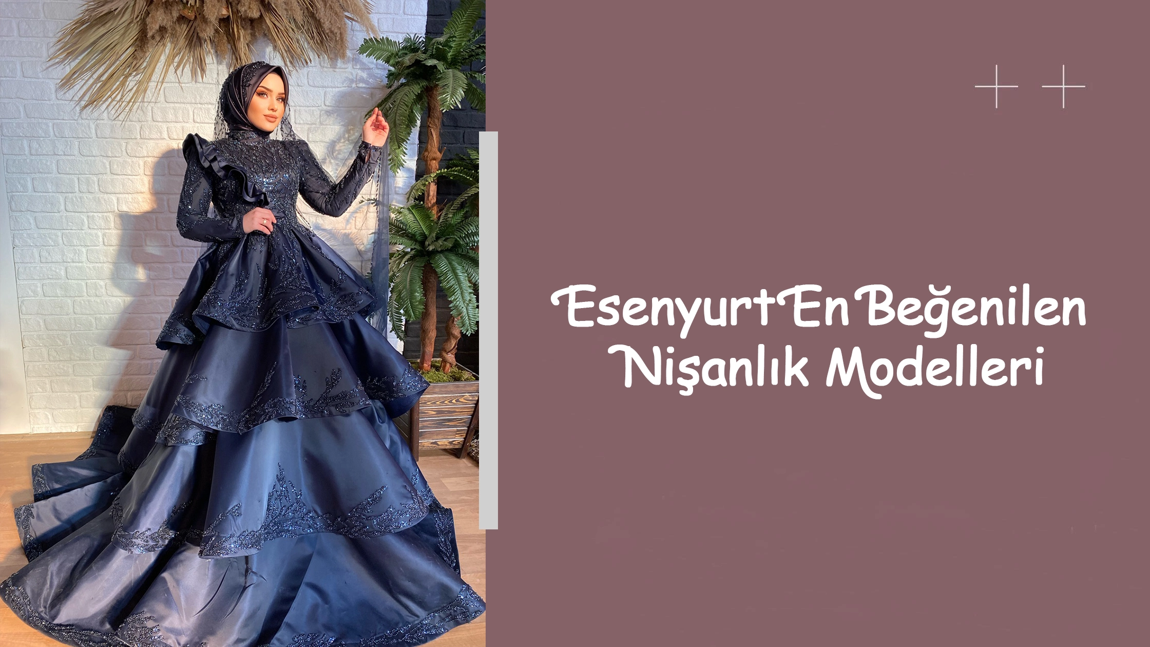 Esenyurt En Beğenilen Nişanlık Modelleri