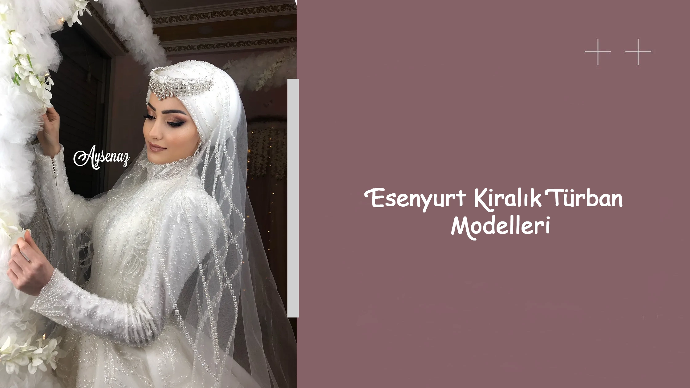 Esenyurt Kiralık Türban Modelleri
