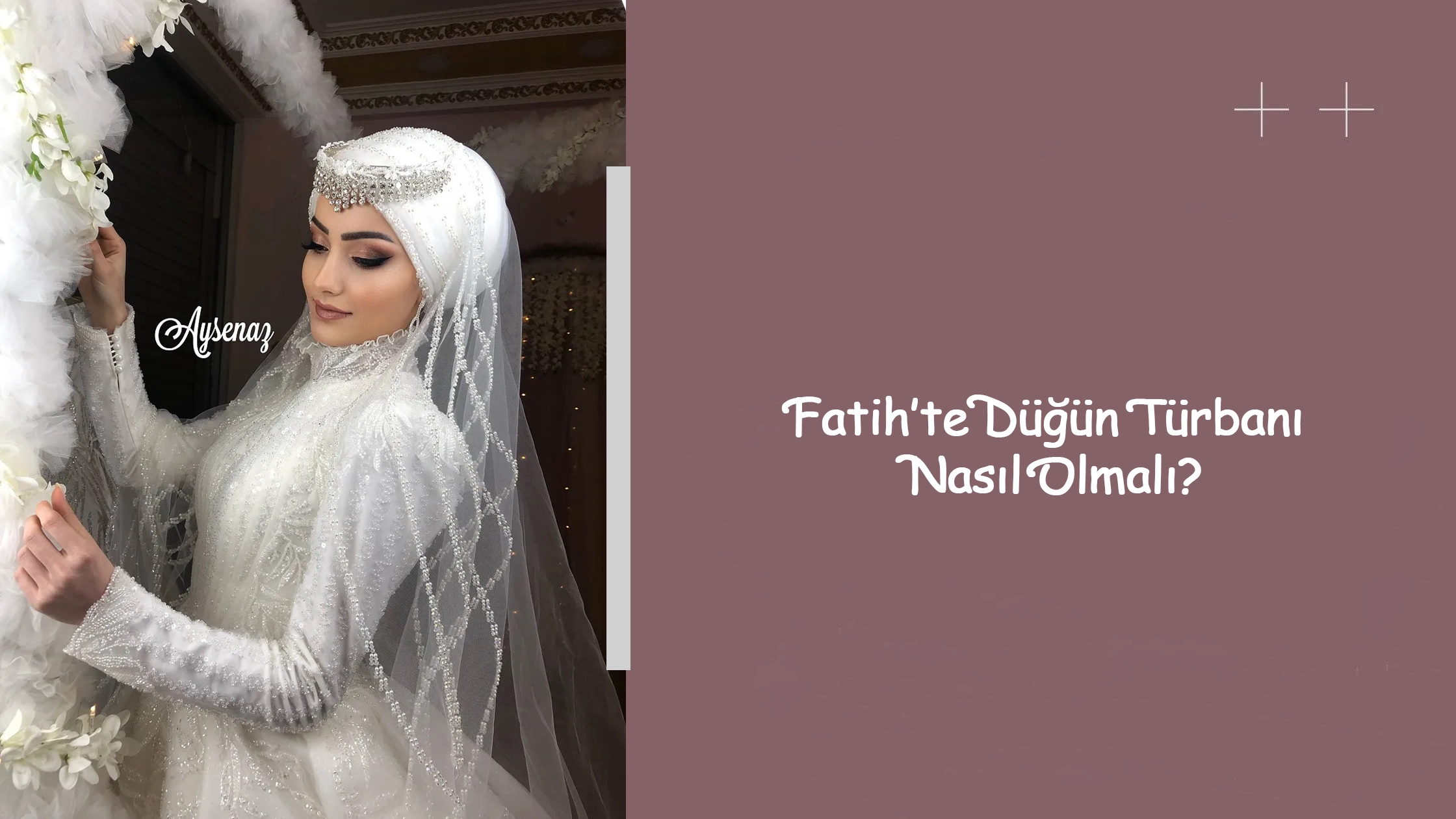 Fatih’te Düğün Türbanı Nasıl Olmalı?