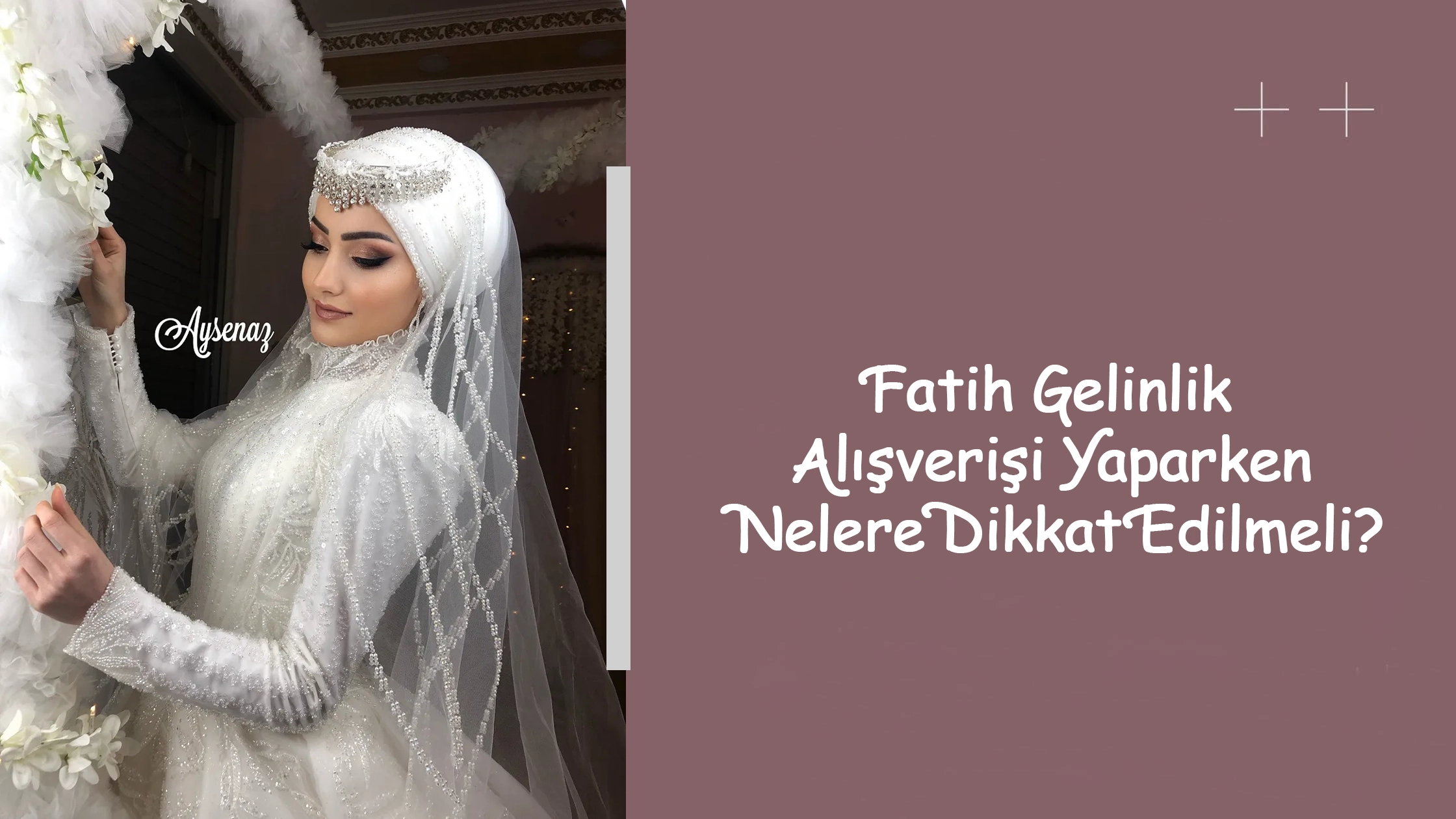 Fatih Gelinlik Alışverişi Yaparken Nelere Dikkat Edilmeli?