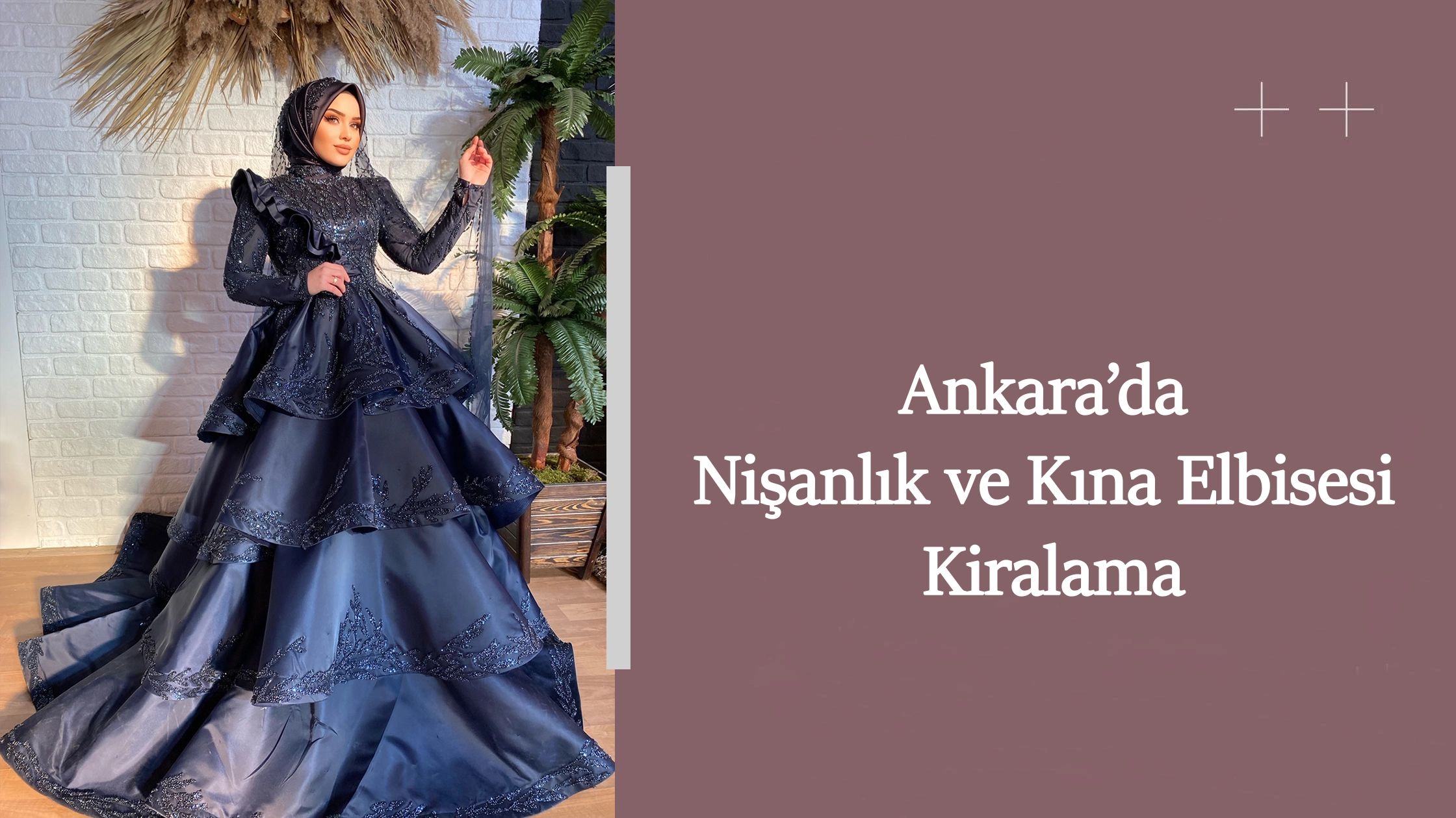 Ankara’da Nişanlık ve Kına Elbisesi Kiralama