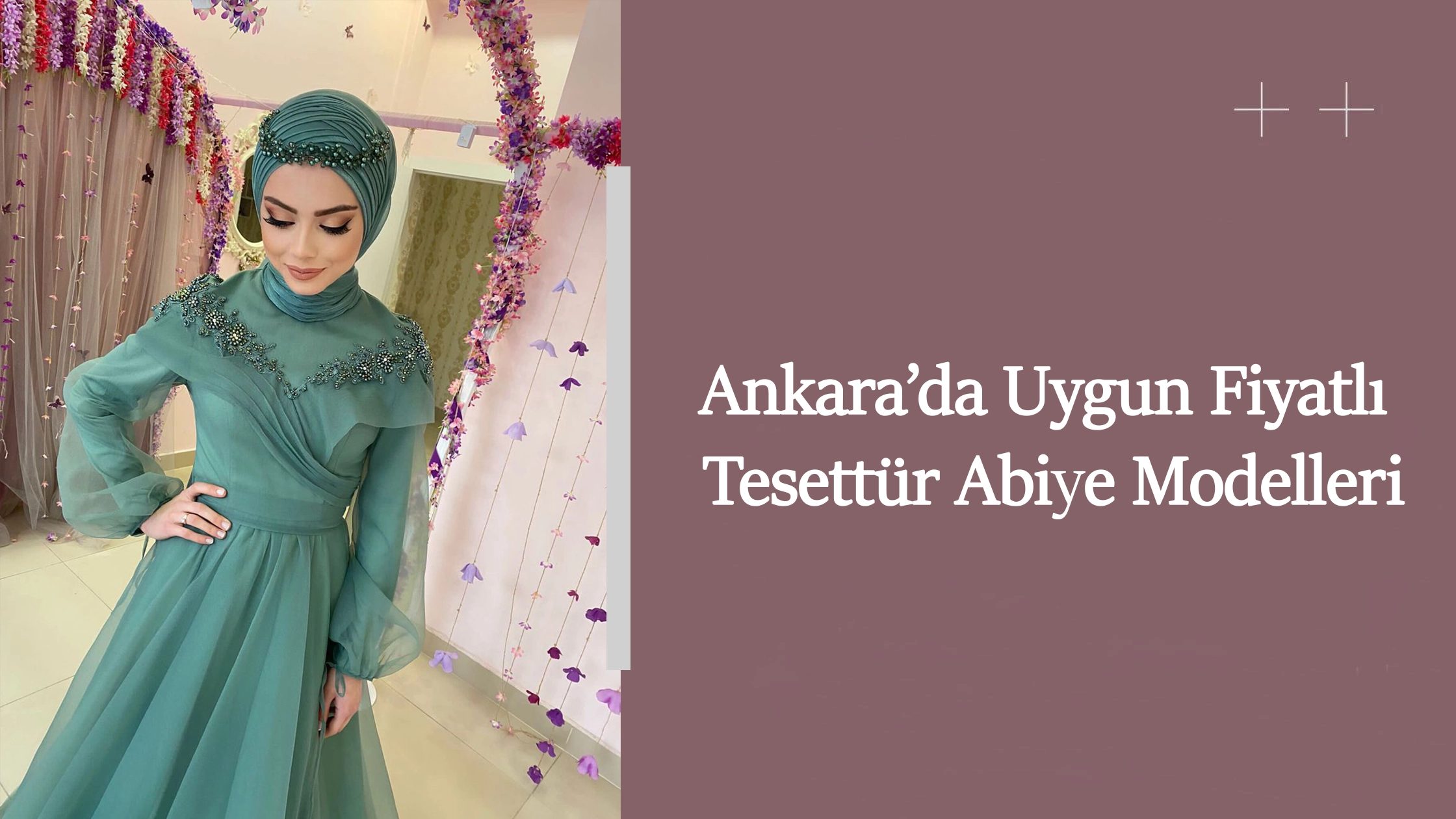 Ankara’da Uygun Fiyatlı Tesettür Abiye Modelleri