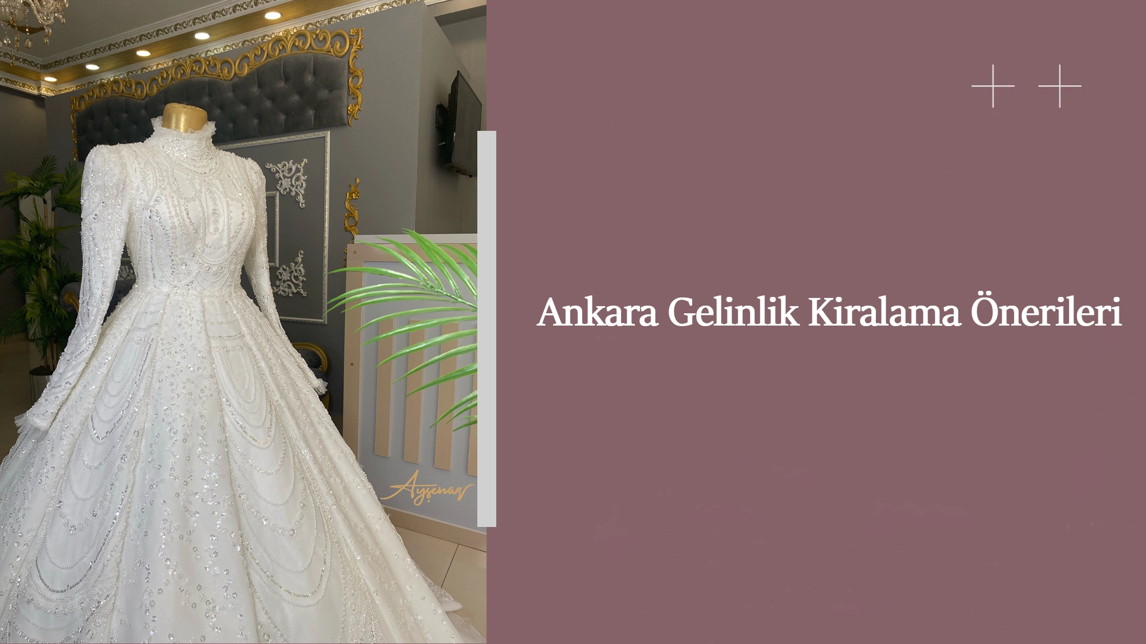Ankara Gelinlik Kiralama Önerileri