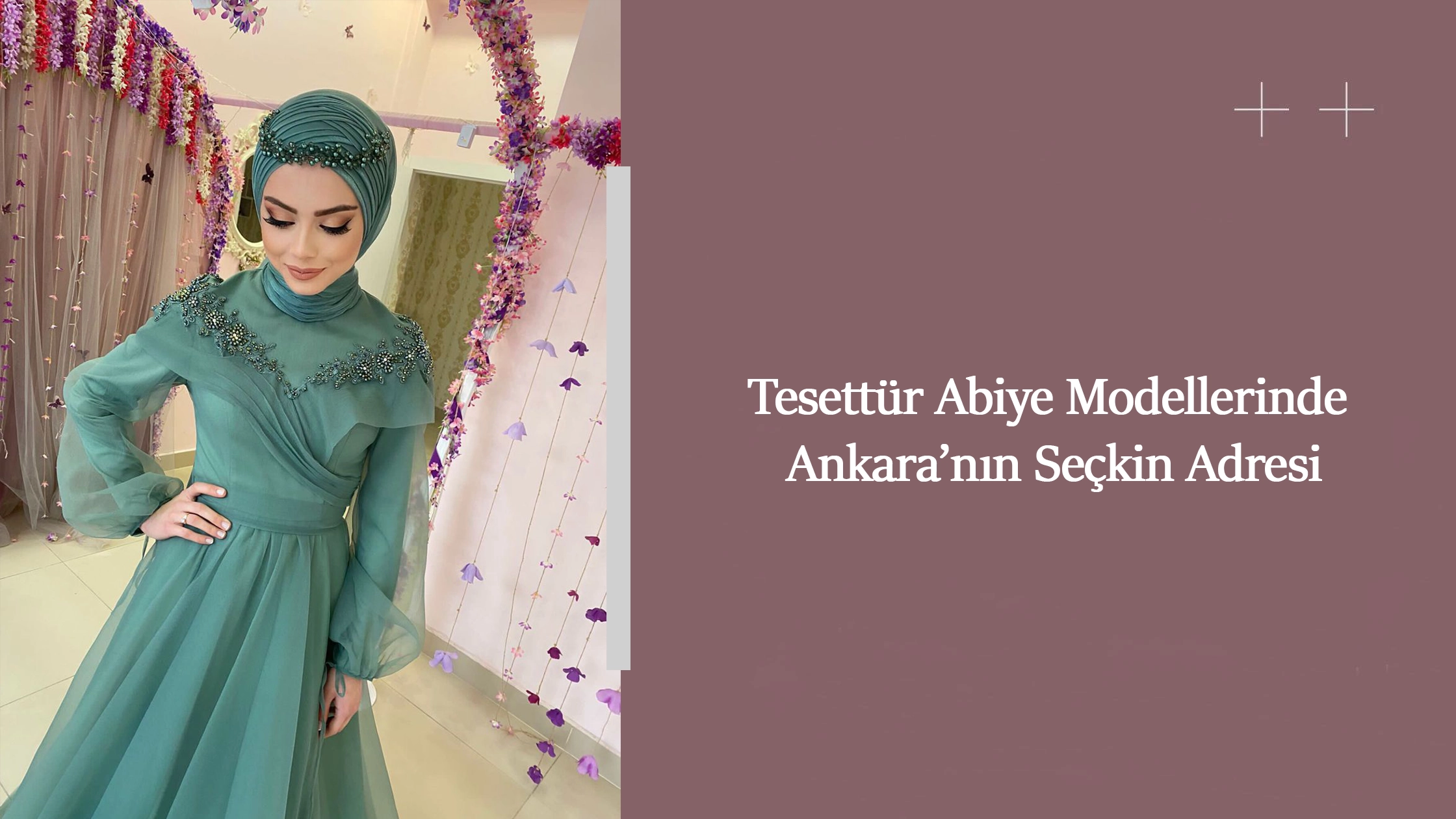 Tesettür Abiye Modellerinde Ankara’nın Seçkin Adresi