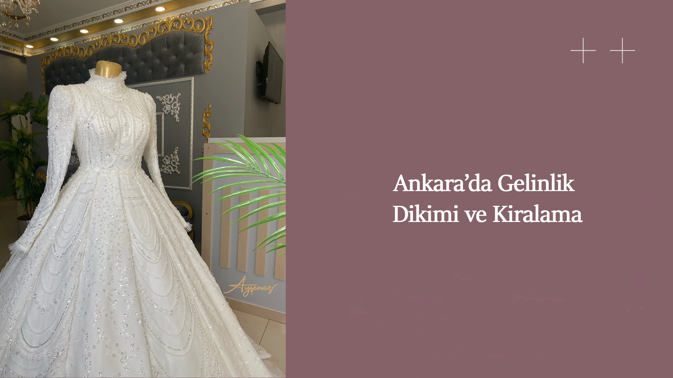 Ankara’da Gelinlik Dikimi ve Kiralama