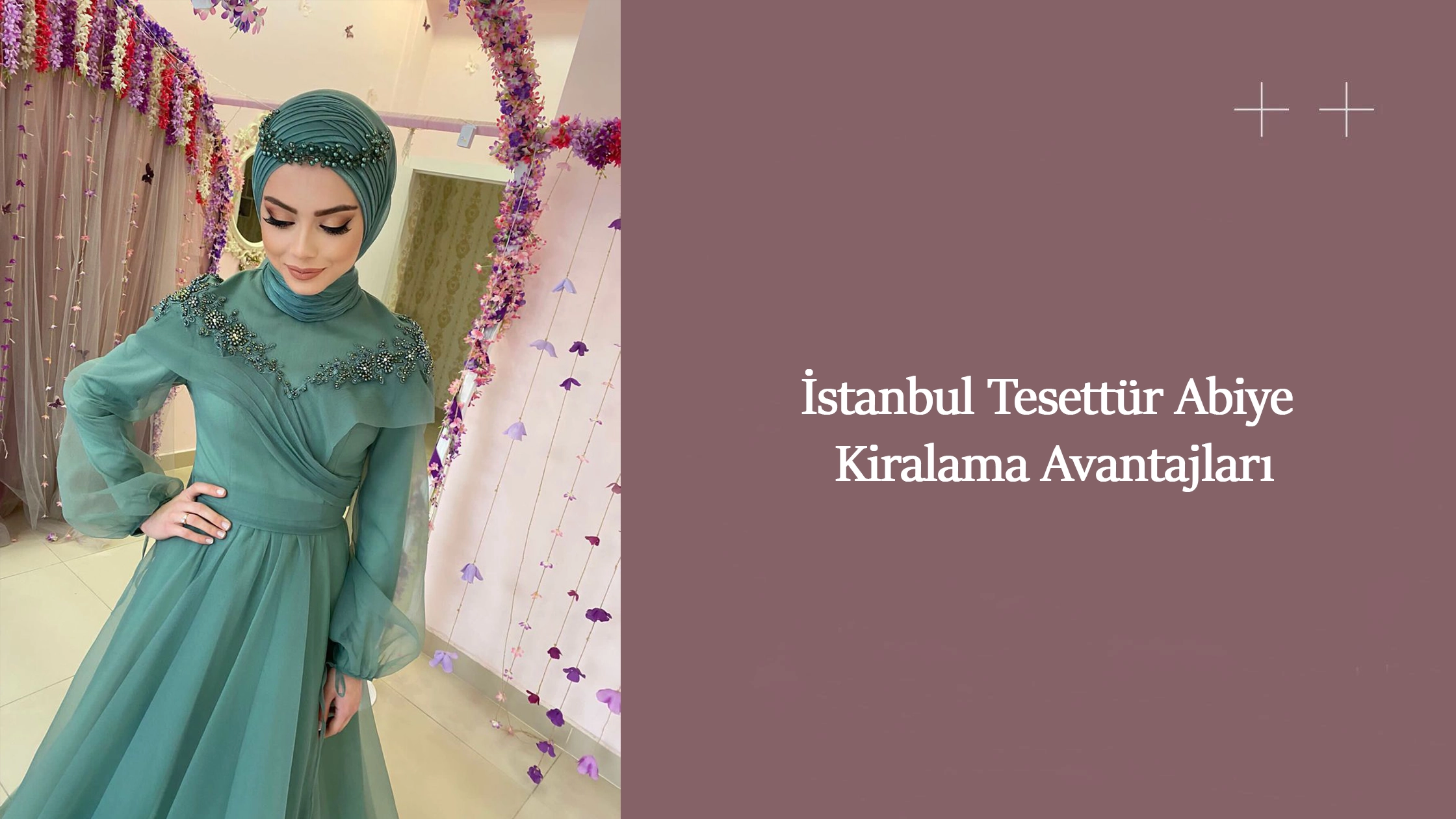 İstanbul Tesettür Abiye Kiralama Avantajları