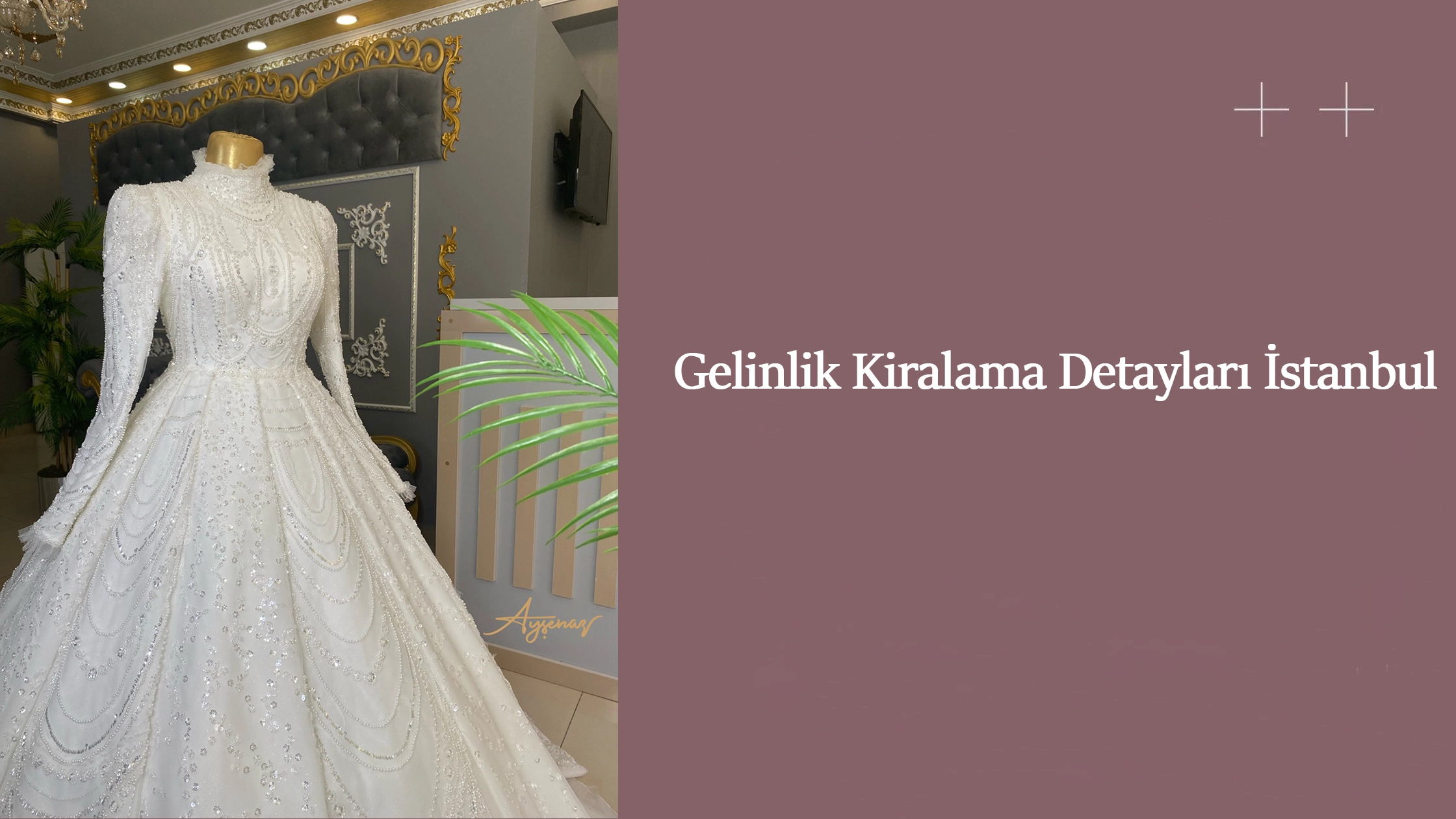Gelinlik Kiralama Detayları İstanbul