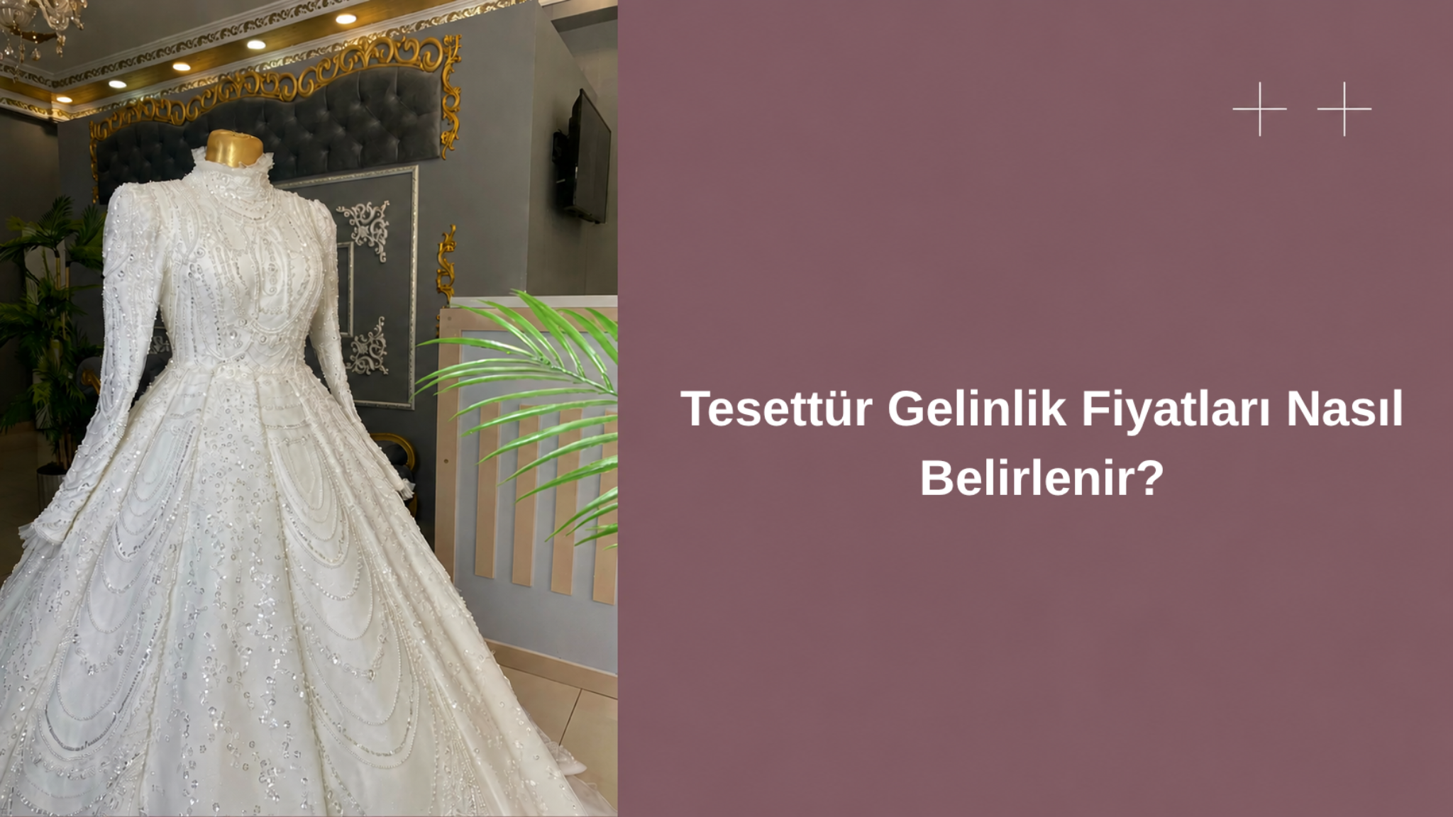 tesettur gelinlik fiyatlari nasil belirlenir
