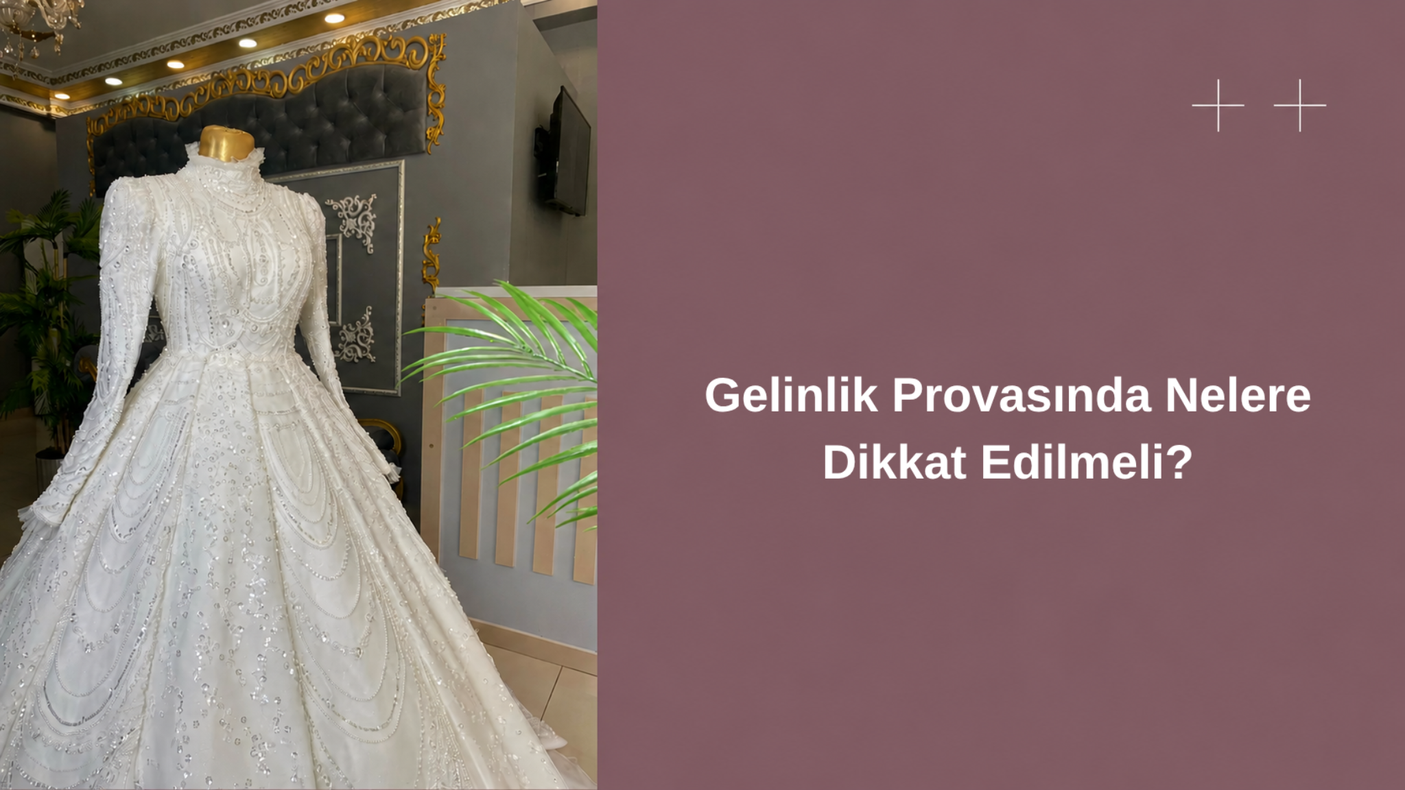gelinlik provasinda nelere dikkat edilmeli